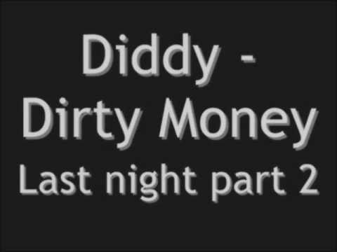 Diddy & Dirty Money - Last night part 2 with lyrics