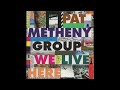 🎧 Pat Metheny Group - Episode d'Azur