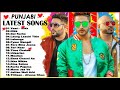 Punjabi Latest Songs 2021 | The hits of Karan Aujla ,B Praak ,Jassi Gill ,Jass Manak ,Nikk...