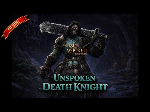☠️ Unspoken Death Knight — Defying the Low-Health Meta in No Rest For The Wicked COOP