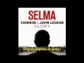 Common,John Legend- Glory (Tradução PT) 