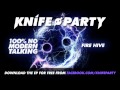 Knife Party - 'Fire Hive' 