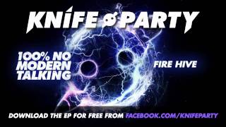 Knife Party - 'Fire Hive'