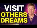 How To Visit People In Their Dreams - Telepathic Dream Communication