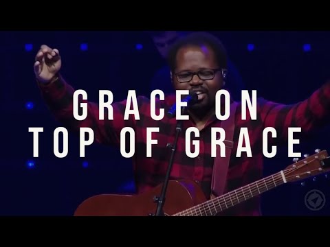Grace on Top of Grace - Worship at The Compass