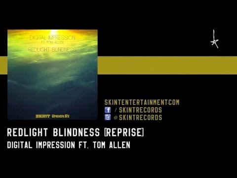 Digital Impression  Ft. Tom Allen - Redlight Blindness (Reprise)