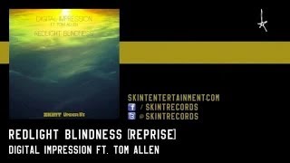 Digital Impression  Ft. Tom Allen - Redlight Blindness (Reprise)