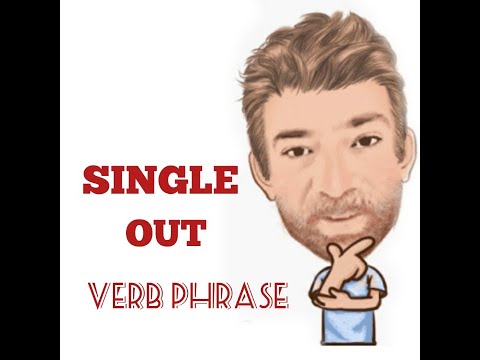 English Tutor Nick P Verb Phrase (323) Single Out