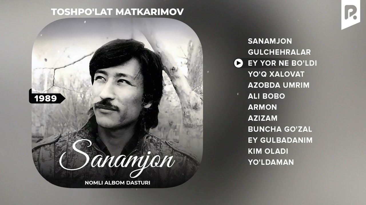 Toshpo'lat Matkarimov - Sanamjon nomli albom dasturi 1989