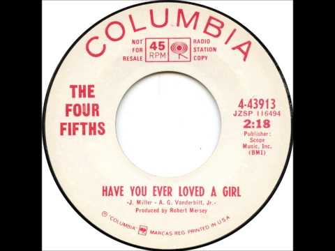 Four Fifths - Have You Ever Loved A Girl