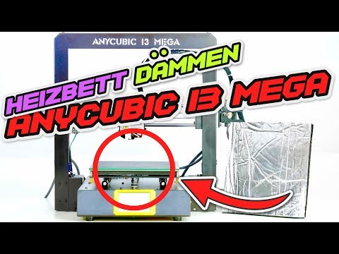 ANYCUBIC I3 Mega HEIZBETT dämmen - TUNING