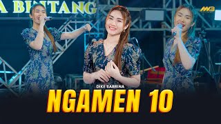 Download lagu DIKE SABRINA - NGAMEN 10 | Feat. BINTANG FORTUNA mp3