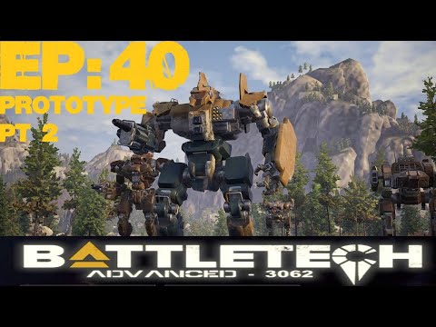 Battletech Advanced 3062 : Ep: 40 Prototype pt 2
