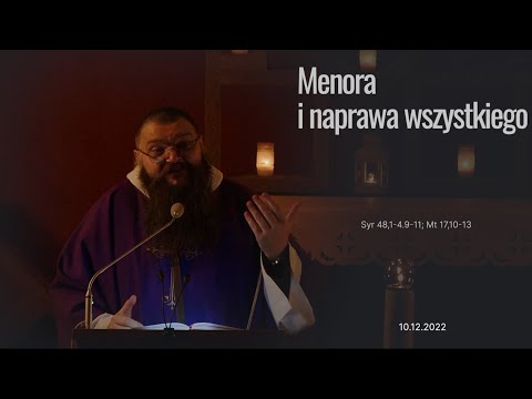 10.12.2022 Menora i naprawa wszystkiego