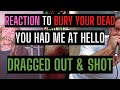 Bury Your Dead - Dragged Out And Shot | Reaction & Listen