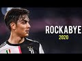Rockabye Dybala Juventus 2020