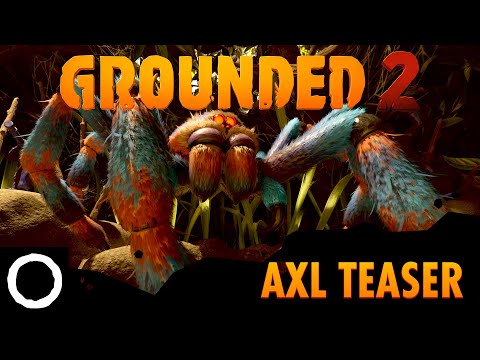 Grounded 2 - AXL Teaser