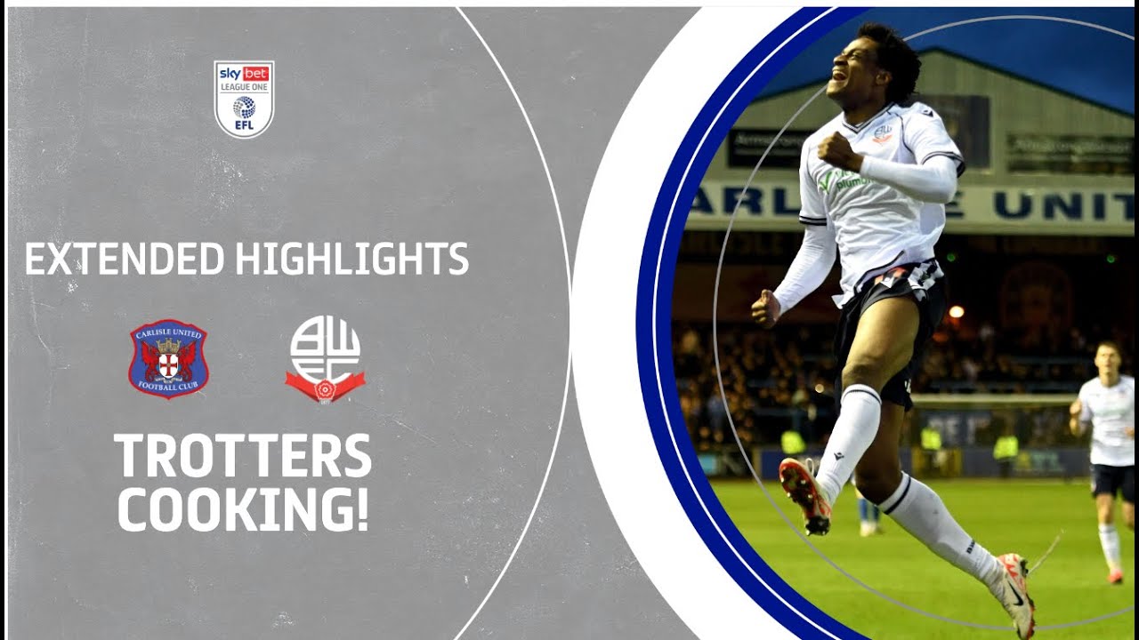 Carlisle United vs Bolton Wanderers highlights