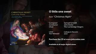 O little one sweet - Samuel Scheidt, harmonized by J.S Bach, John Rutter, The Cambridge Singers