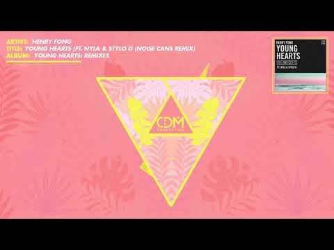 Henry Fong - Young Hearts (ft  Nyla & Stylo G) (Noise Cans Remix) (Caribbean Dance Music)