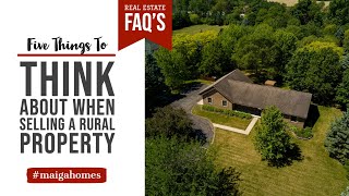 5 Things to Think About When Selling a Rural Property | Real Estate FAQ