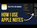 iPad Tips for Seniors: How I Use Apple Notes