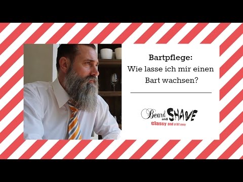 Bart richtig wachsen lassen