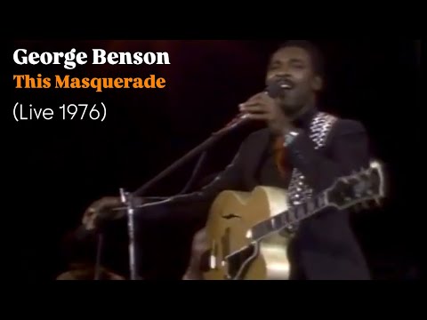 George Benson  "This Masquerade"  LIVE  1976