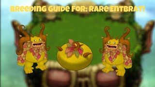 How to breed Rare Entbrat! | My Singing Monsters