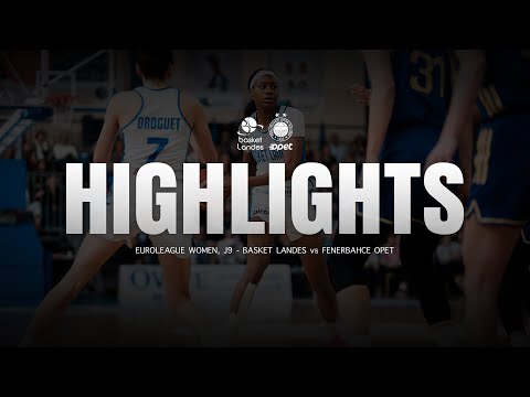 HIGHLIGHTS | Basket Landes - Fenerbahçe Opet