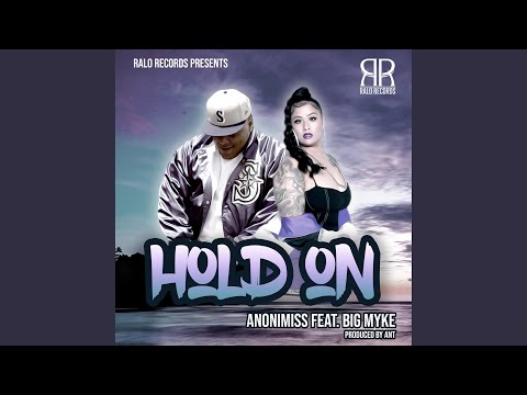 Hold on (feat. Big Myke)