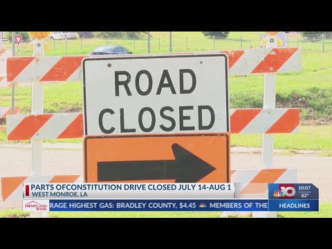 NBC 10 News at 10:00 p.m.: Parts of Constitution Drive closed July 14- Aug 1 West Monroe