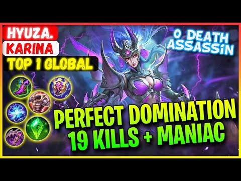 Perfect Domination, 19 Kills + MANIAC [ Top 1 Global Karina ] HYUZA. - Mobile Legends Gameplay
