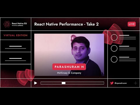 React Native EU 2020: Parashuram N - React Native Performance - Take 2