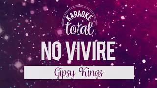 No Viviré - Gipsy Kings - Karaoke con Coros
