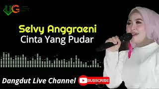 Download lagu Cinta Yang Pudar   Selvy Anggraeni By UGS group  Cover  Dangdut Live Channel mp3