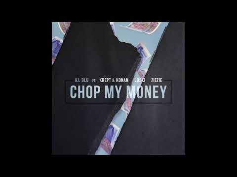 Chop My Money - iLL Blu ft. Krept, Konan, Loski, ZieZie (Slowed + Reverb)