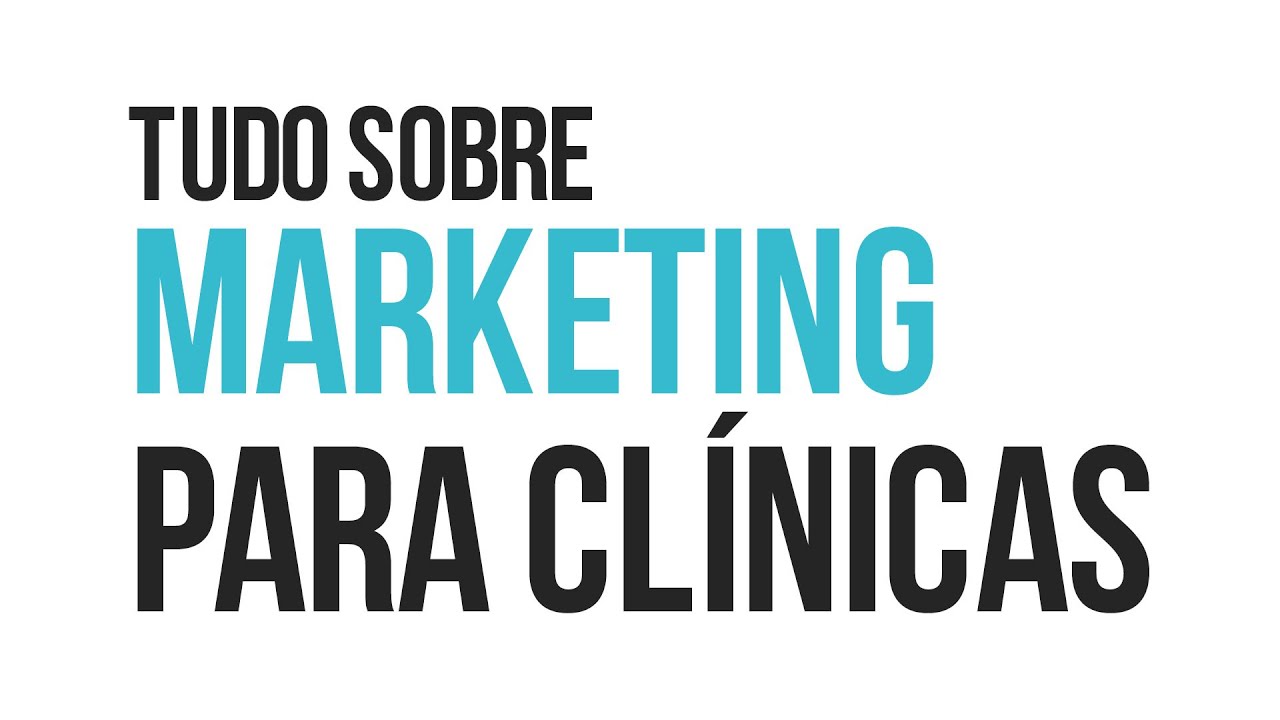 Marketing para Clínica Médica: Tudo que você precisa saber