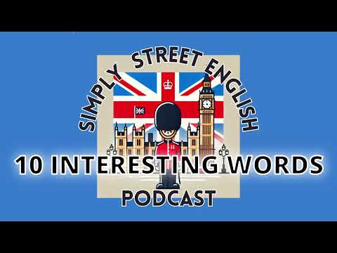 Ten Interesting Words to learn in English :) SSE Podcast #12
