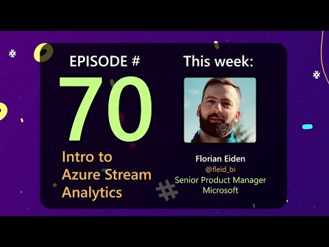 AzureFunBytes Episode 70 - Intro to @Azure Stream Analytics with @fleid_bi