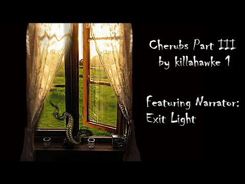 Cherubs Part III – with Guest Narrator: Exit Light