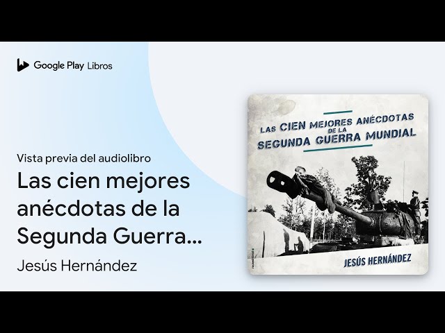 Vídeo relacionado con Las cien mejores anécdotas de la Segunda Guerra Mundial