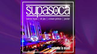 DJ Crown Prince  Supa Soca 20 [DOWNLOAD SOCA MIX]