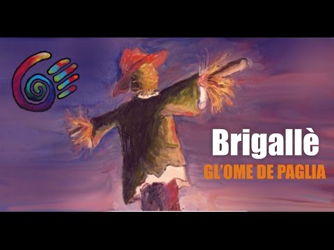 Brigallè  -  Gl' ome de paglia