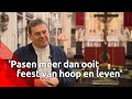 'Pasen meer dan ooit feest van hoop en leven'
