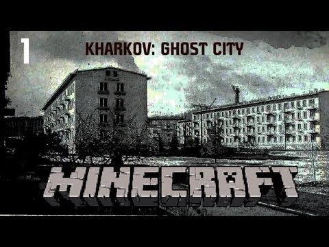 Exploring Haunted Kharkov in Minecraft - Part 1