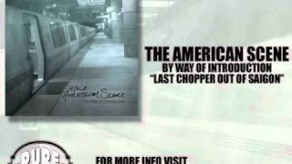 The American Scene &quot;Last Chopper Out Of Saigon&quot;