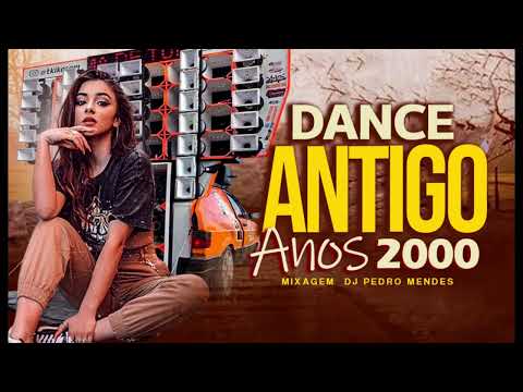 SET MIX DAS ANTIGAS - DANCE ANTIGO ANOS 2000 ( MIXAGEM DJ PEDRO MENDES )