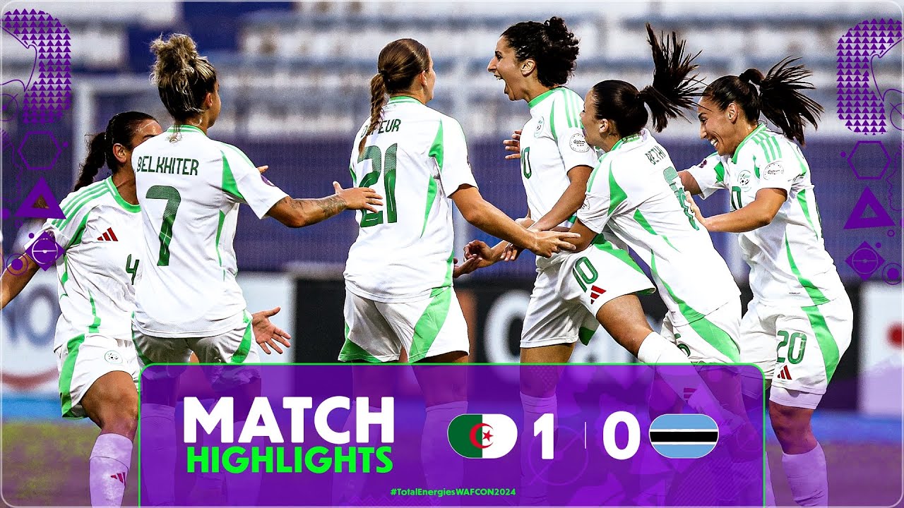 Coupe d'Afrique des Nations féminine de la CAF 2024 l Algérie 1-0 Botswana