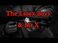 The Essex Boys Mr X Complete Story